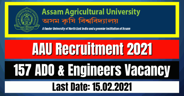 AAU Recruitment 2021: 157 ADO & Engineers Vacancy