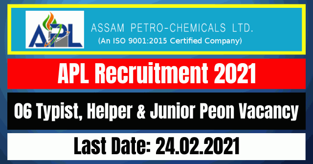 APL Recruitment 2021: 06 Typist, Helper & Junior Peon Vacancy