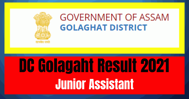 DC Golagaht Result 2021: Junior Assistant Vacancy