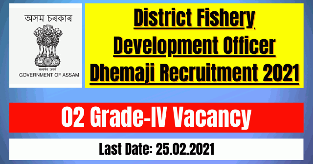 DFDO Dhemaji Recruitment 2021: 02 Grade-IV Vacancy