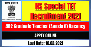 HS Special TET Recruitment 2021: 482 Graduate Teacher (Sanskrit) Vacancy