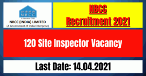 NBCC Recruitment 2021: 120 Site Inspector Vacancy