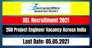 BEL Recruitment 2021: 268 Project Engineer Vacancy
