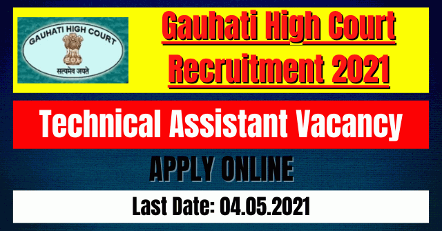 Gauhati High Court Recruitment 2021: Technical Assistant Vacancy