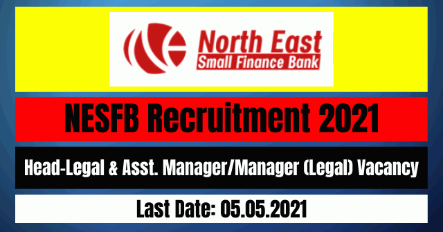 NESFB Recruitment 2021: Head-Legal & Asst. Manager/Manager (Legal) Vacancy