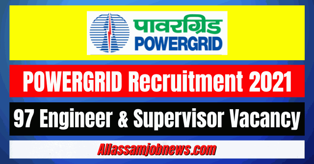 POWERGRID Recruitment 2021: 97 Engineer & Supervisor Vacancy