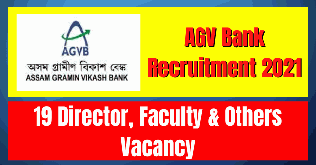 AGV Bank Recruitment 2021: 19 Director, Faculty & Others Vacancy
