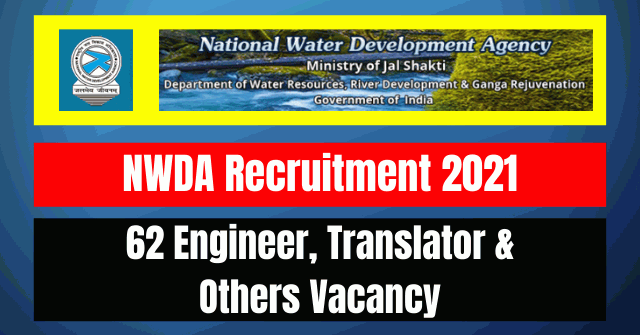 NWDA Recruitment 2021: 62 Engineer, Translator & Others Vacancy