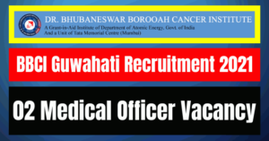 BBCI Guwahati Recruitment 2021: 02 Medical Officer Vacancy