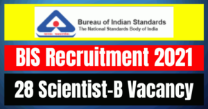 BIS Recruitment 2021: 28 Scientist-B Vacancy