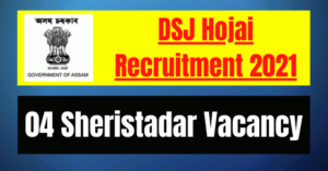 DSJ Hojai Recruitment 2021: 04 Sheristadar Vacancy