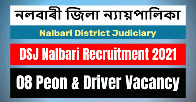 DSJ Nalbari Recruitment 2021: 08 Peon & Driver Vacancy