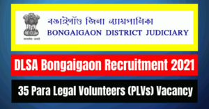 DLSA Bongaigaon Recruitment 2021: 35 PLVs Vacancy