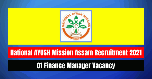 AYUSH Recruitment 2021: Finance Manager Vacancy