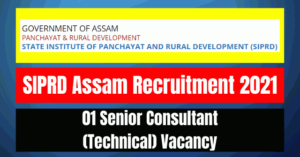 SIPRD Assam Recruitment 2021: Consultant Vacancy