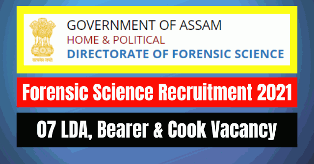 Forensic Science Recruitment 2021: 07 LDA, Bearer & Cook Vacancy