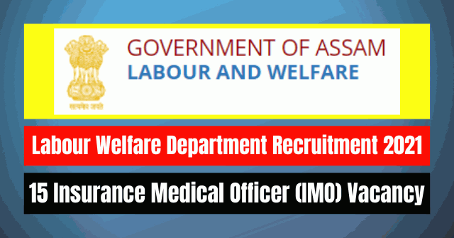 Labour Welfare Department Recruitment 2021: 15 IMO Vacancy