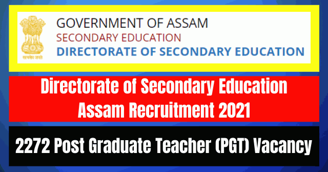 Secondary Education Assam Recruitment 2021: 2272 PGT Vacancy