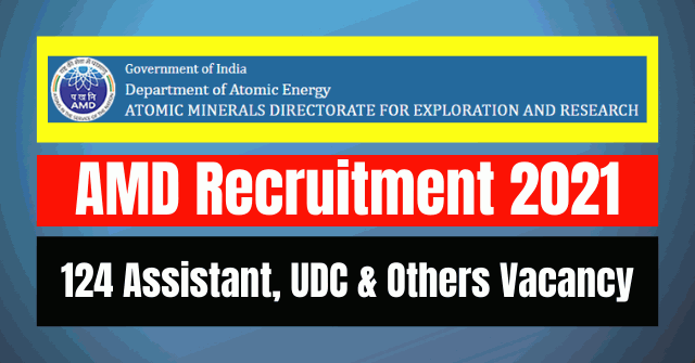 AMD Recruitment 2021: 124 Assistant, UDC & Others Vacancy