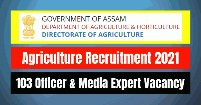 Agriculture Recruitment 2021: 103 Officer & Media Expert Vacancy