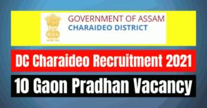 DC Charaideo Recruitment 2021: 10 Gaon Pradhan Vacancy