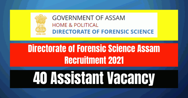 DFS Assam Recruitment 2021: 40 Assistant Vacancy