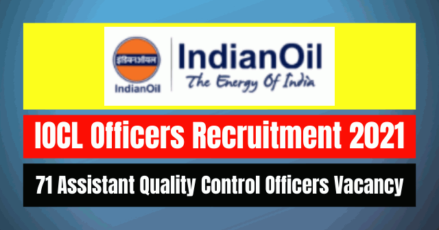 IOCL Officers Recruitment 2021: 71 Vacancy