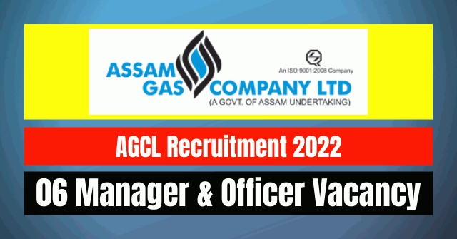 AGCL Recruitment 2022: 06 Manager & Officer Vacancy