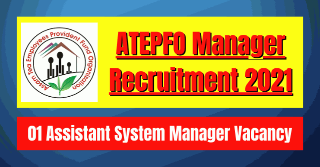 ATEPFO Manager Recruitment 2021: 01 Vacancy