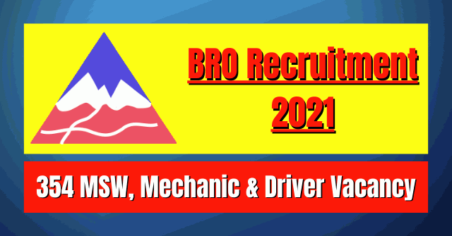BRO Recruitment 2021: 354 MSW, Mechanic & Driver Vacancy