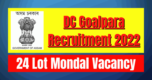 DC Goalpara Recruitment 2022: 24 Lot Mondal Vacancy