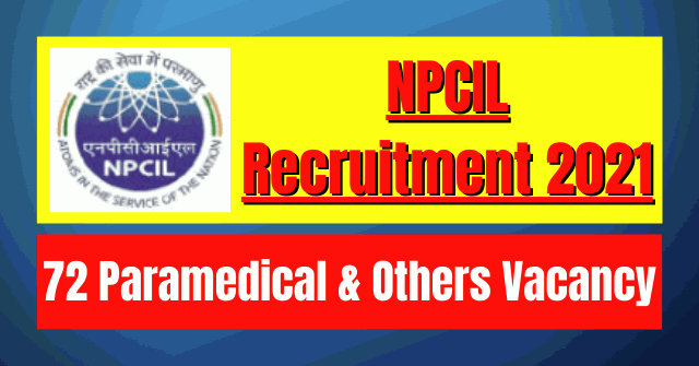 NPCIL Recruitment 2021: 72 Paramedical & Others Vacancy