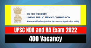 UPSC NDA and NA Exam 2022: 400 Vacancy