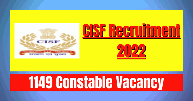 CISF Recruitment 2022: 1149 Constable Vacancy