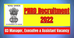 PNRD Contractual Recruitment 2022: 03 Manager, Executive & Assistant Vacancy