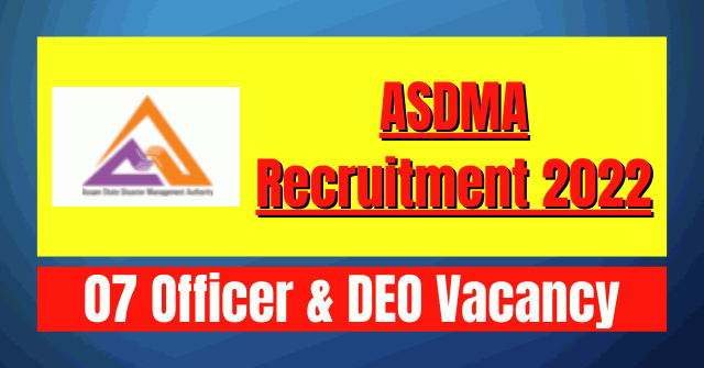 ASDMA Recruitment 2022: 07 Officer & DEO Vacancy