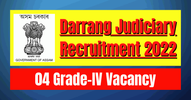 Darrang Judiciary Recruitment 2022: 04 Grade-IV Vacancy