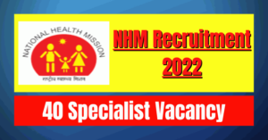 NHM Specialist Recruitment 2022: 40 Vacancy