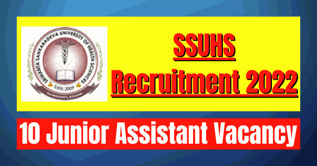 SSUHS Recruitment 2022: 10 Junior Assistant Vacancy