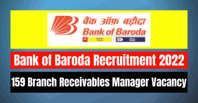 Bank of Baroda Recruitment 2022: 159 Manager Vacancy