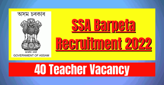SSA Barpeta Recruitment 2022: 40 Teacher Vacancy