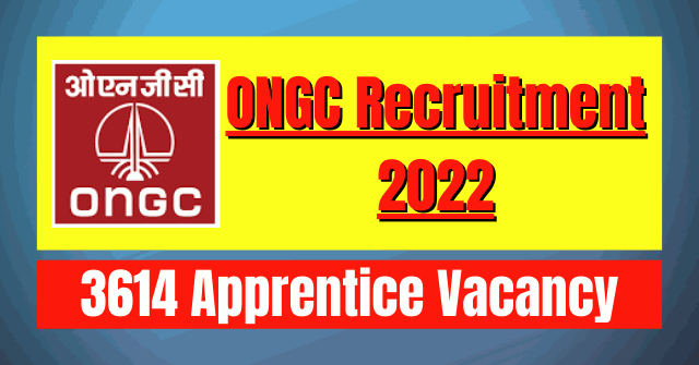ONGC Recruitment 2022: 3614 Apprentice Vacancy
