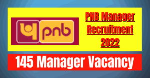 PNB Manager Recruitment 2022: 145 Vacancy