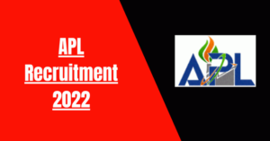 APL Recruitment 2022: 07 Manager & Officer Vacancy