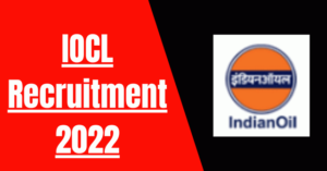 IOCL Recruitment 2022: 56 Non-Executive Vacancy