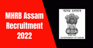 MHRB Assam Recruitment 2022: 151 M&HO–I Vacancy