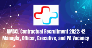 AMSCL Contractual Recruitment 2022: 12 Vacancy