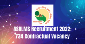 ASRLMS Recruitment 2022: 734 Contractual Vacancy