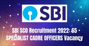 SBI SCO Recruitment 2022: 65 Vacancy