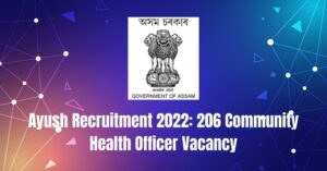 Ayush Recruitment 2022: 206 Community Health Officer Vacancy